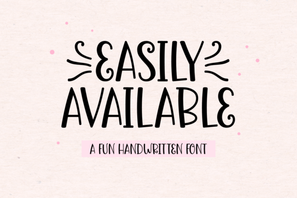 Easily Available: A Playful Handwritten Font for Scroll-Stopping Digital Content