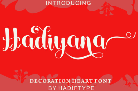Hadiyana: A Calligraphy Font That Elevates Handmade Designs